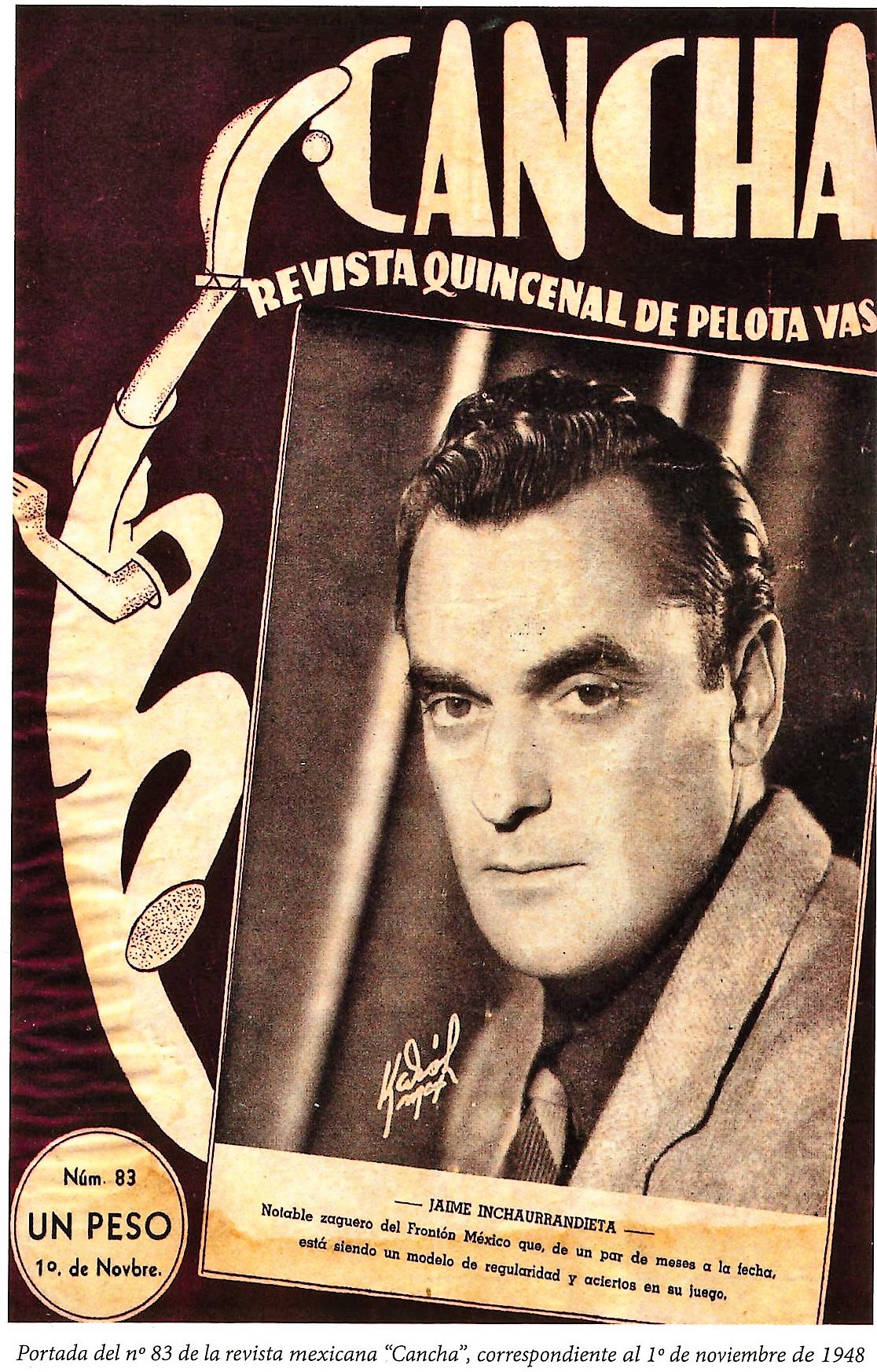 Portada en la revista "Cancha" correspondiente al 1/11/1948. Cancha aldizkariak argitaratutako portada 1948/11/1 datarekin, Jaime Intxaurrandieta Portada en la revista "Cancha" correspondiente al 1/11/1948. Cancha aldizkariak argitaratutako portada 1948/11/1 datarekin, Jaime Intxaurrandieta
