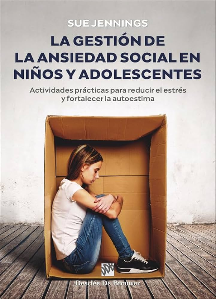 Portada del libro La gestión de la ansiedad social en niños y adolescentes