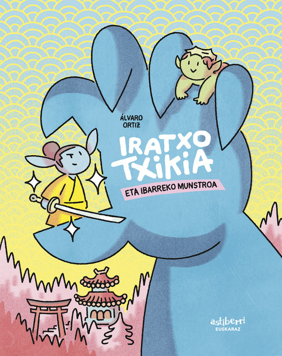 Iratxo txikia eta ibarreko mustroa liburuaren azala