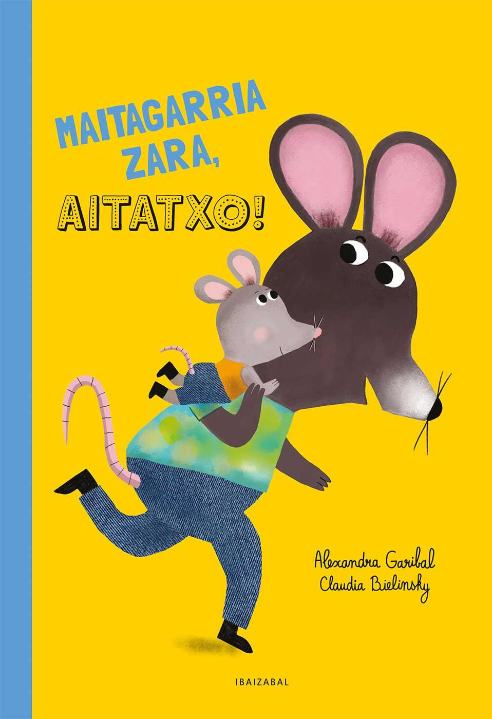 Maitagarria zara, aitatxo! haur liburuaren azala